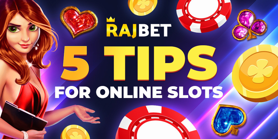 5 Online Slot Tips for Players